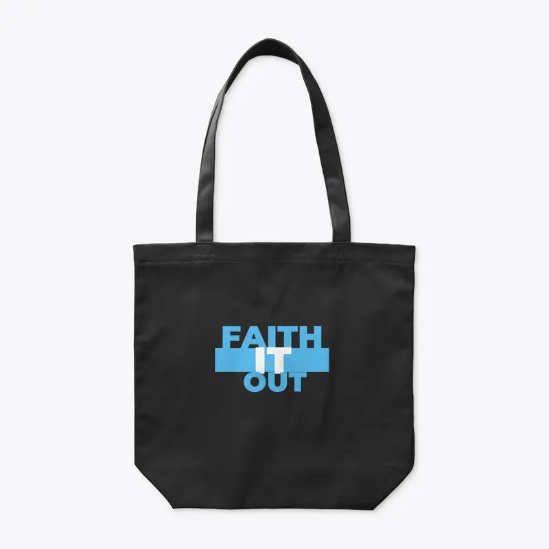 Faith it out Tote