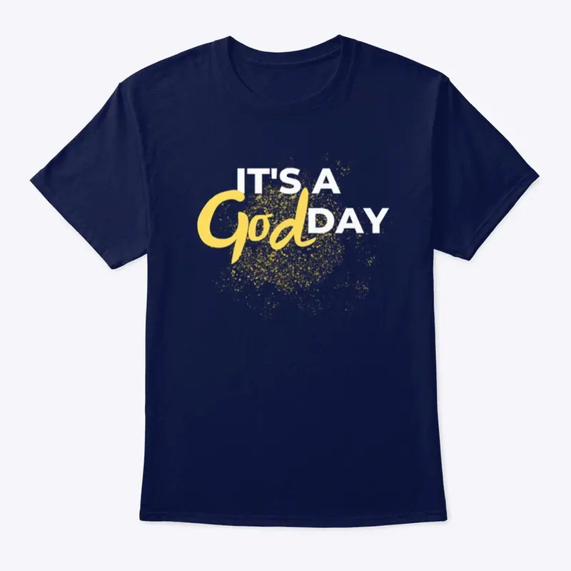 Its A God Day Tee