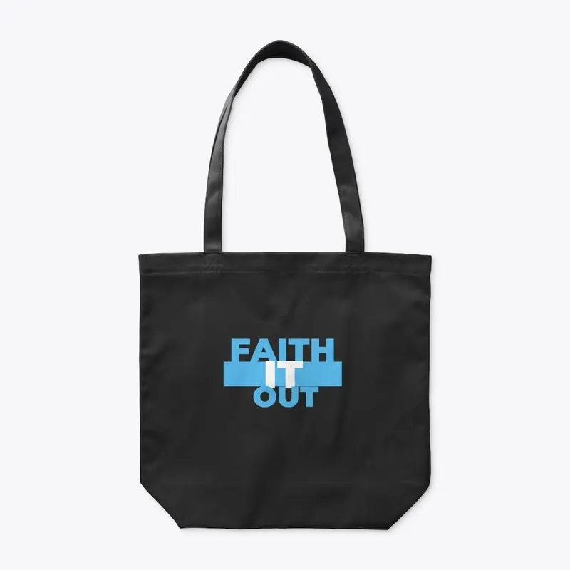 Faith it out Tote